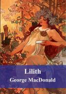 Ebook Lilith di George Macdonald edito da Freeriver Publishing