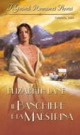 Ebook Il banchiere e la maestrina di Elizabeth Lane edito da HarperCollins Italia