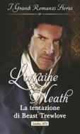Ebook La tentazione di Beast Trewlove di Lorraine Heath edito da HarperCollins Italia