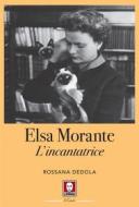 Ebook Elsa Morante di Rossana Dedola edito da Lindau