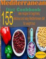 Ebook Mediterranean diet cookbook di Joyce Duke edito da prosper