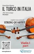 Ebook Violin I part of "Il Turco in Italia" for String Quartet di Gioacchino Rossini edito da Glissato Edizioni Musicali