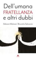 Ebook Dell’umana fratellanza e altri dubbi di Brunetto Salvarani, Adane Mokrani edito da TS Edizioni