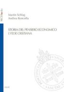 Ebook Storia del pensiero economico e fede cristiana di Martin Schlag, Andrea Roncella edito da EDUSC