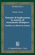 Ebook Tentativi di legiferazione in materia di -testamento biologico- di Donato Carusi edito da Giappichelli Editore