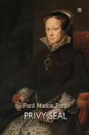 Ebook Privy Seal di Ford Madox Ford edito da Interactive Media