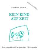 Ebook Kein Kind auf Zeit di Reinhardt Schmidt edito da Books on Demand