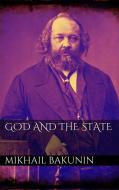 Ebook God and the State di Mikhail Bakunin edito da PubMe