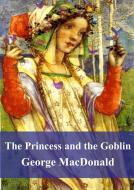 Ebook The Princess and the Goblin di George Macdonald edito da Freeriver Publishing