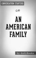 Ebook An American Family: A Memoir of Hope and Sacrifice by Khizr Khan | Conversation Starters di dailyBooks edito da Daily Books