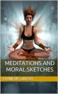Ebook Meditations And Moral Sketches di François Guizot edito da iOnlineShopping.com