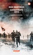 Ebook Catastrofe 1914. L'Europa in guerra di Max Hastings edito da Neri Pozza