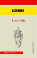 Ebook L&apos;amicizia di Cicerone edito da Edizioni Clandestine