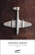 Ebook Figlio mio, figlio mio di Howard Spring edito da Corbaccio