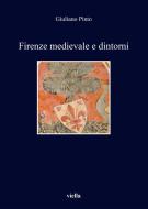 Ebook Firenze medievale e dintorni di Giuliano Pinto edito da Viella Libreria Editrice