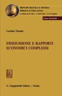Ebook Fideiussione e rapporti economici complessi di Lavinia Vizzoni edito da Giappichelli Editore