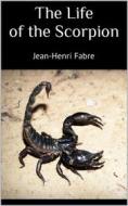 Ebook The Life of the Scorpion di Fabre Jean-Henri edito da Skyline