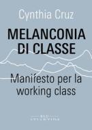 Ebook Melanconia di classe di Cruz Cynthia edito da Edizioni di Atlantide