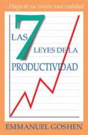 Ebook Las 7 Leyes De La Productividad di Emmanuel Goshen edito da Emmanuel Majekodunmi