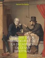 Ebook Histoire de la grandeur et de la décadence de César Birotteau di Honoré De Balzac edito da Books on Demand