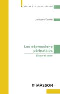 Ebook Les dépressions périnatales di Jacques Dayan edito da Elsevier Masson