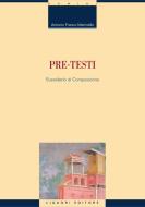 Ebook Pre-testi di Antonio Franco Mariniello edito da Liguori Editore