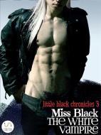 Ebook The White Vampire di Miss Black edito da Miss Black