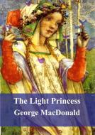 Ebook The Light Princess di George Macdonald edito da Freeriver Publishing