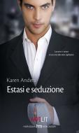 Ebook Estasi e seduzione di Karen Anders edito da HarperCollins Italia