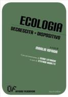 Ebook Ecologia Decrescita Dispositivo di Officine Filosofiche edito da Mucchi Editore