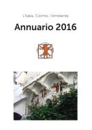 Ebook Annuario 2016 di L'Italia, l'Uomo, l'Ambiente edito da Youcanprint