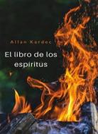 Ebook El libro de los espíritus (traducido) di Allan Kardec edito da Anna Ruggieri