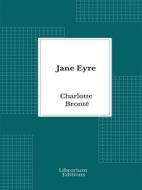 Ebook Jane Eyre di Charlotte Brontë edito da Librorium Editions