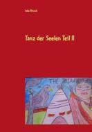 Ebook Tanz der Seelen Teil II di Inka Nitsch edito da Books on Demand