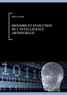 Ebook Histoire et évolution de l'Intelligence Artificielle di Marco Casella edito da Marco Casella