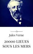 Ebook 20000 lieues sous les mers di Jules Verne, Jules VERNE edito da Jules Verne