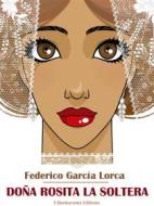 Ebook Doña Rosita la soltera di Federico García Lorca edito da E-BOOKARAMA