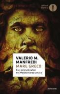 Ebook Mare greco di Manfredi Valerio Massimo edito da Mondadori