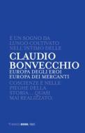Ebook Europa degli eroi. Europa dei mercanti di Claudio Bonvecchio edito da Mimesis Edizioni
