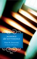 Ebook Memorie dal sottosuolo di Dostoevskij Fëdor Michajlovi edito da BUR