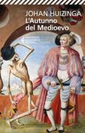 Ebook L'autunno del Medioevo di Johan Huizinga edito da Feltrinelli Editore