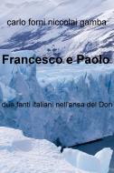 Ebook Francesco e Paolo di forni niccolai gamba carlo edito da ilmiolibro self publishing