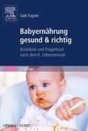Ebook Babyernährung gesund & richtig di Gabi Eugster edito da Urban & Fischer