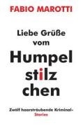 Ebook Liebe Grüße vom Humpelstilzchen di Fabio Marotti edito da Books on Demand