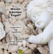 Ebook Wovon träumen Engel? di Annett Serafin edito da Books on Demand