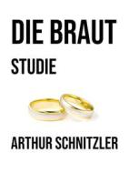 Ebook Die Braut di Arthur Schnitzler edito da Books on Demand