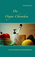 Ebook Die Organ-Chroniken di Michelle Krabinz edito da Books on Demand