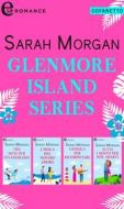 Ebook Glenmore Islands Series | Cofanetto (eLit) di Sarah Morgan edito da HarperCollins Italia