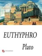 Ebook Euthyphro di Plato edito da Passerino