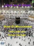 Ebook ¿Qué Es El Islam? di Wael El-manzalawy edito da Tektime